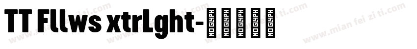 TT Fllws xtrLght字体转换